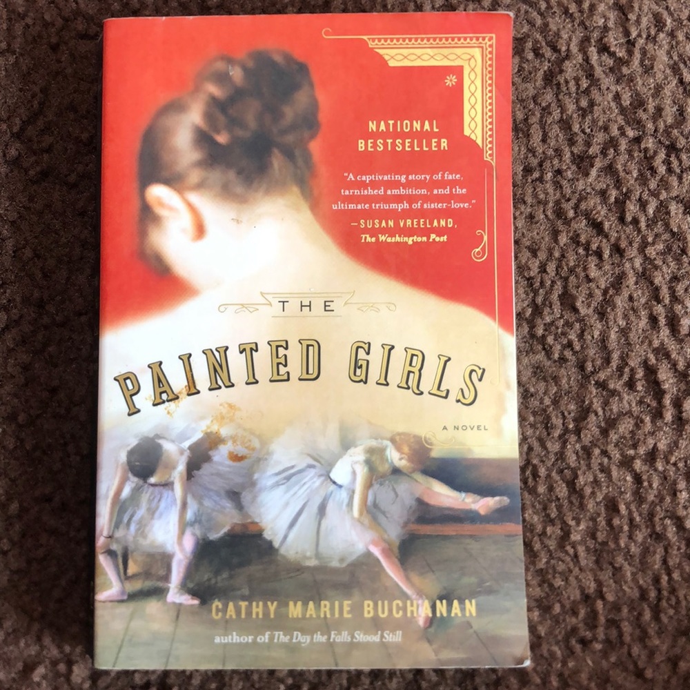 The Painted Girls Novel by Cathy Marie Buchanan